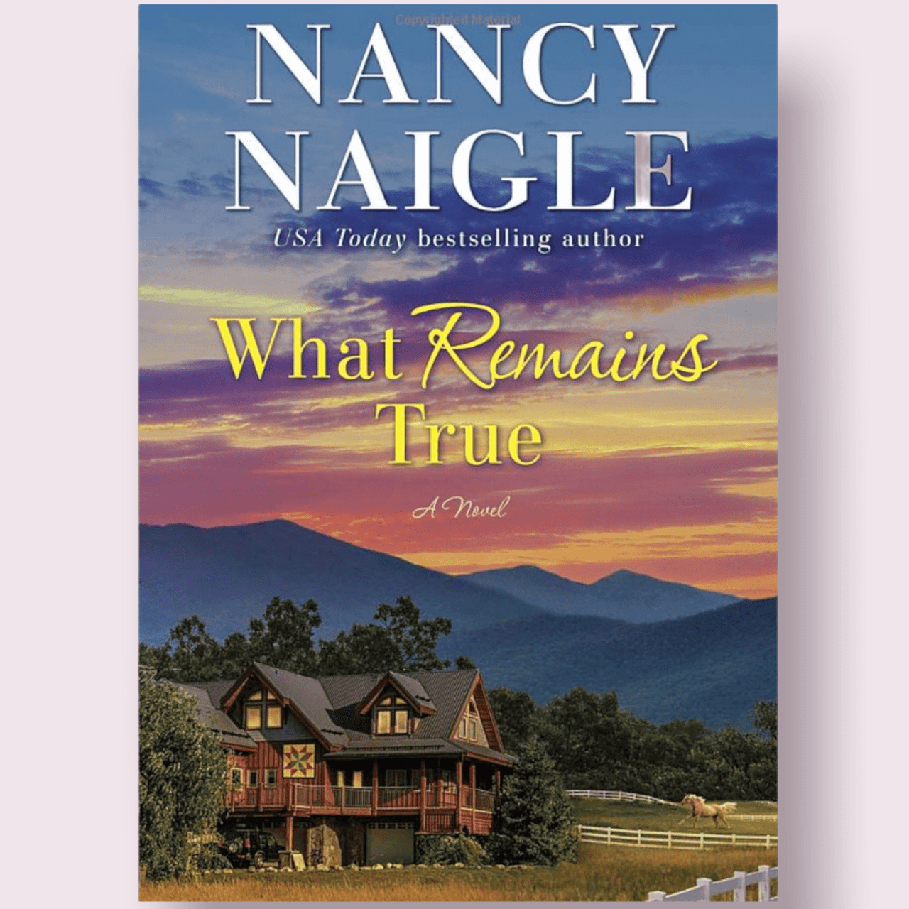 What Remains True by Nancy Naigle Nancy Naigle Books