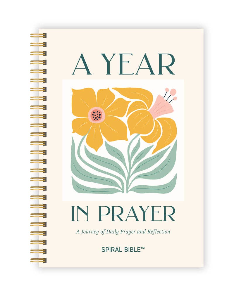 A Year In Prayer: A Journey of Daily Prayer and Reflection Spiral Bible