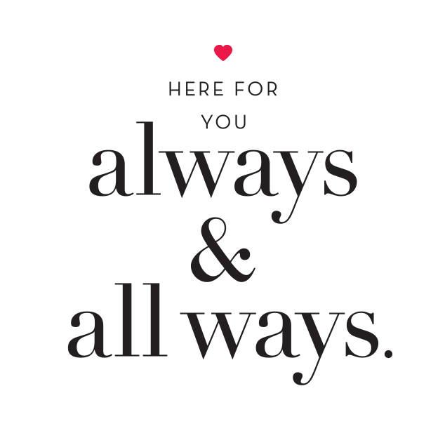 AN13 - “Here for you - Always and All Ways" Greeting Card Design With Heart