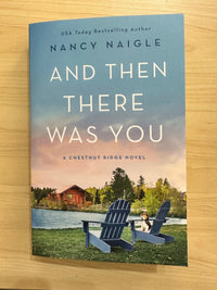 Thumbnail for And Then There Was You by Nancy Naigle Nancy Naigle Books
