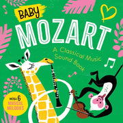 Baby Mozart: A Classical Music Sound Book (With 6 Magical Melodies) by Little Genius Books: Board Books; 14 pages / English Simon & Schuster