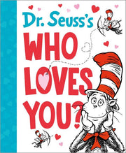 Dr. Seuss's Who Loves You? Penguin Random House LLC