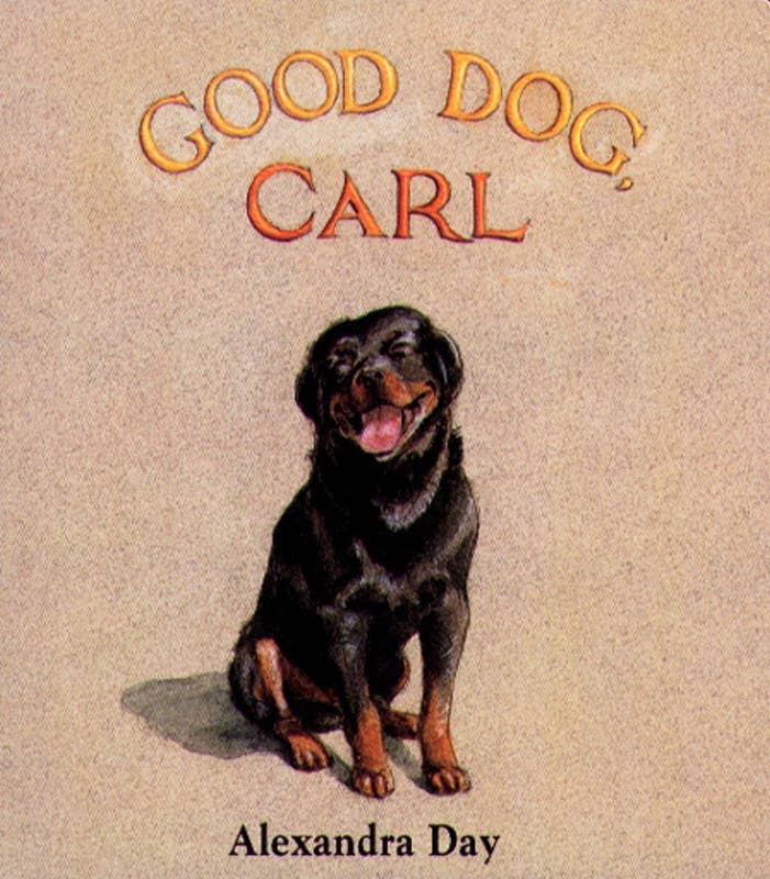 Good Dog, Carl by Alexandra Day: Board Books; 36 pages / English Simon & Schuster