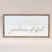 Goodness of God: Soft White-Black Text / Dark Brown Frame / 24 inches by 12 inches Joyfully Said