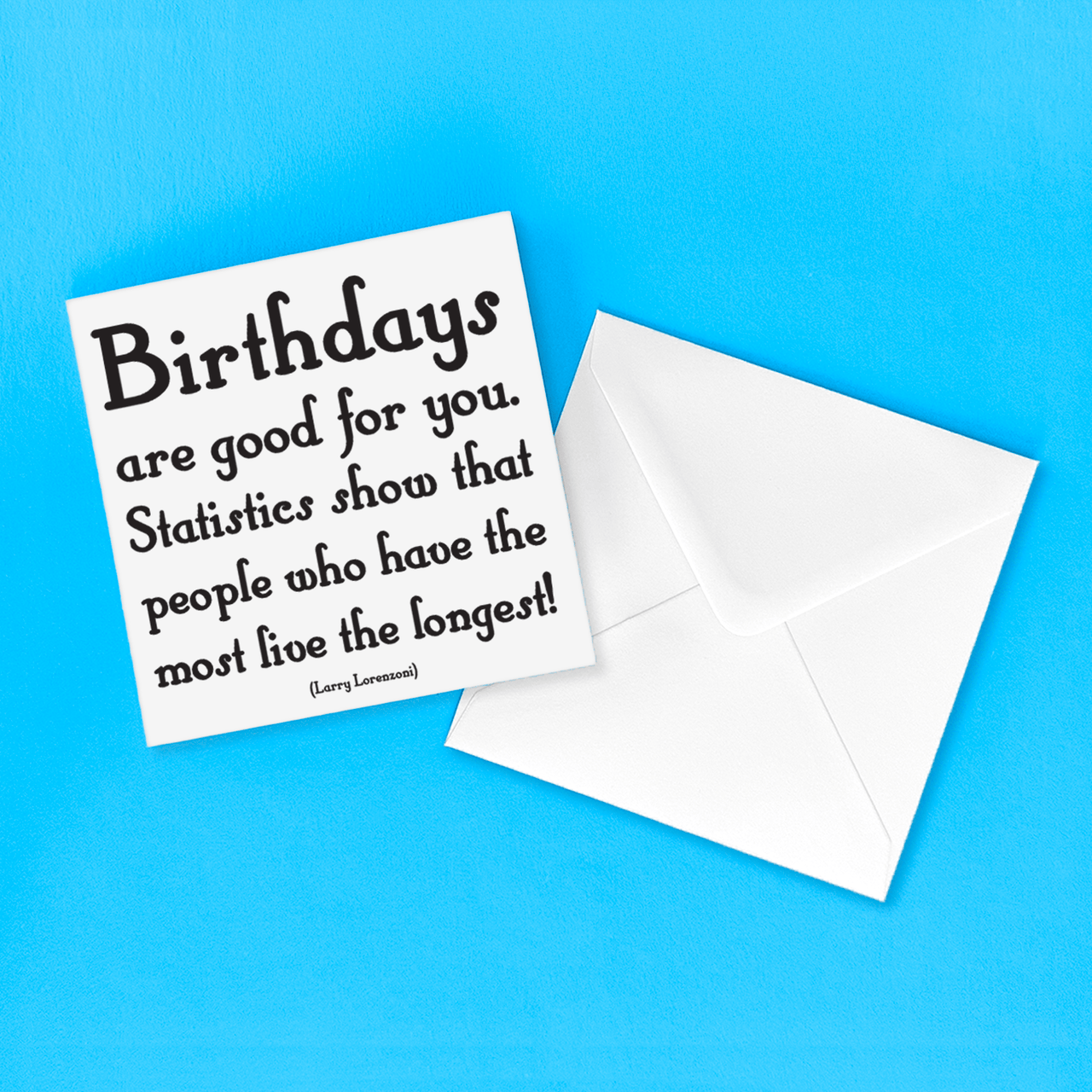 Greeting Card "Birthdays Are Good" Birthday Card Quotable