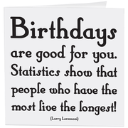 Greeting Card "Birthdays Are Good" Birthday Card Quotable