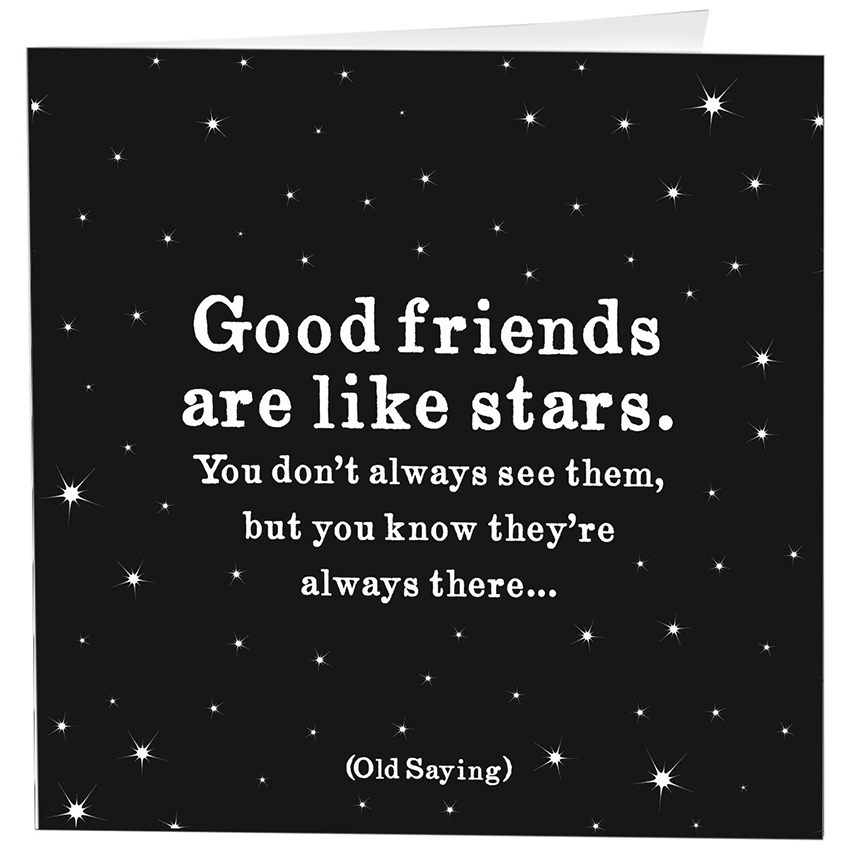 Greeting Card "Good Friends Like Stars" Friendship Card Quotable