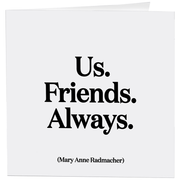 Greeting Card "Us. Friends. Always." Friendship Card Quotable