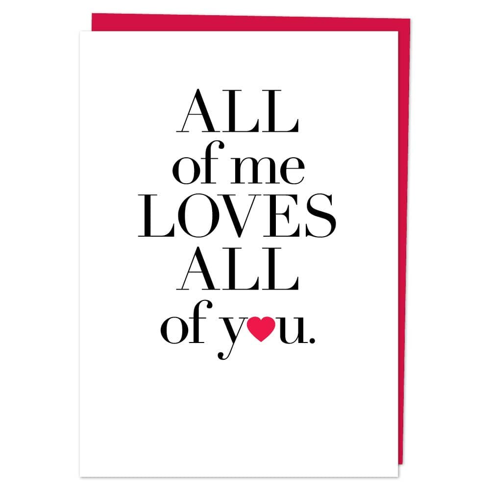 LV47 - "All of me loves all of you" Greeting Card. Design With Heart