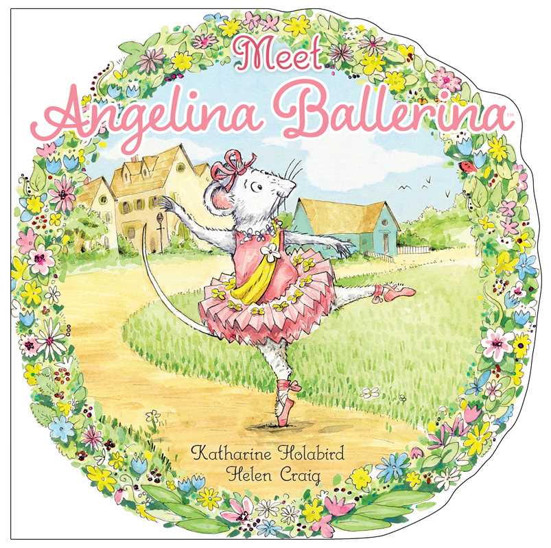 Meet Angelina Ballerina by Katharine Holabird: Paperback; 24 pages / English Simon & Schuster