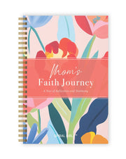 Mom's Faith Journey: A Year of Faith & Testimony Spiral Bible