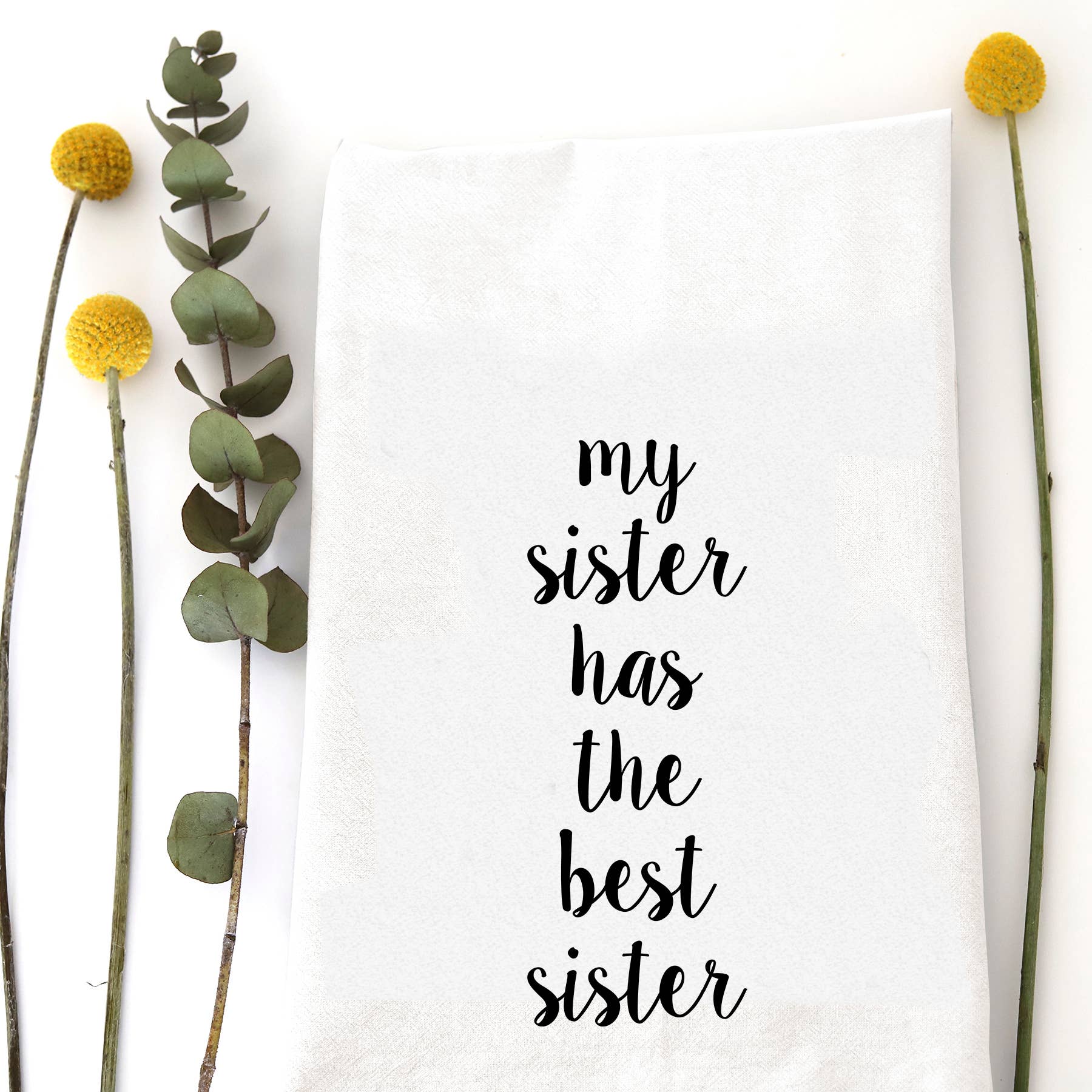 MY SISTER - TEA TOWEL Wildwood Landing