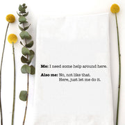 NEED SOME HELP - TEA TOWEL Wildwood Landing