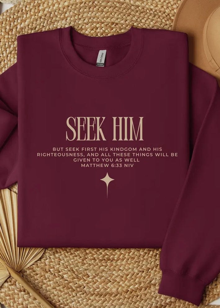 Seek Him Sweatshirt: Wine Faith Sweatshirt