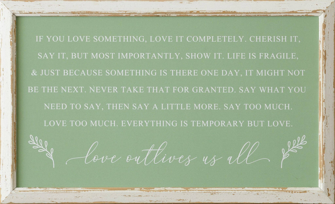 Sign - Love Outlives Us All (PC) Audrey's Home & Gift