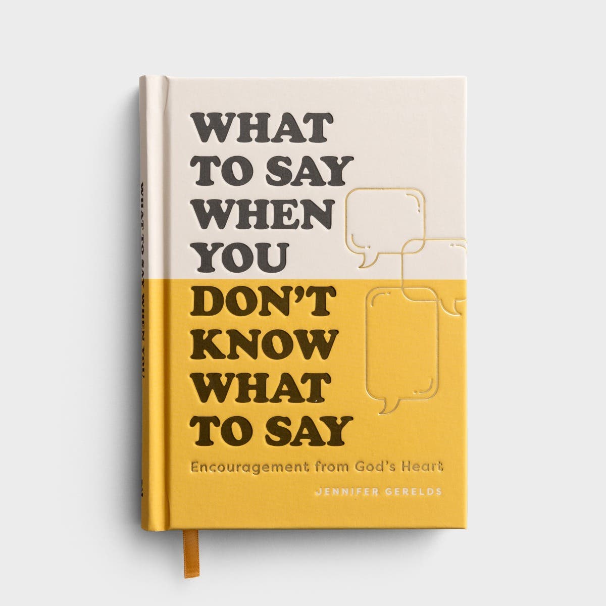What To Say When You Don't Know What To Say DaySpring Books