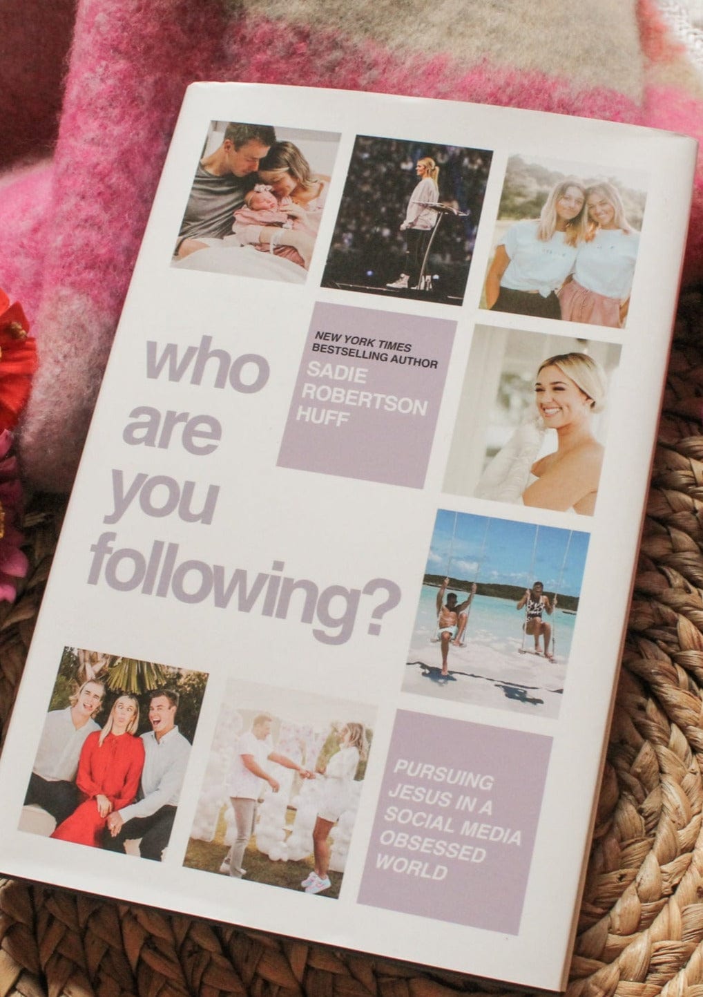 Who Are You Following | Sadie Robertson Huff Harper Collins Press Books